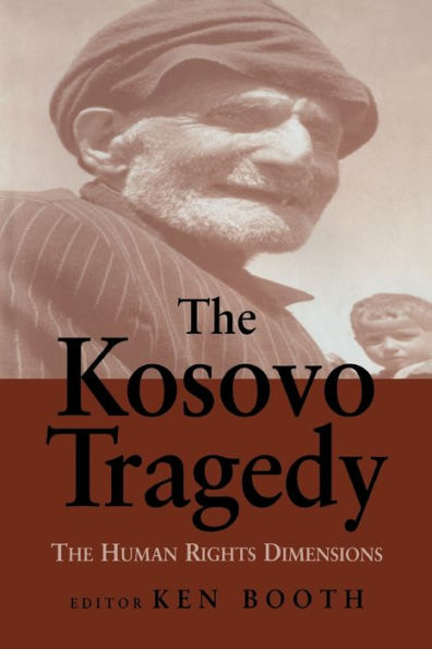 The Kosovo Tragedy: The Human Rights Dimensions