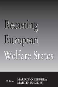 Title: Recasting European Welfare States, Author: Maurizio Ferrera