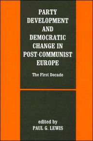 Title: Party Development and Democratic Change in Post-communist Europe, Author: Paul G. Lewis