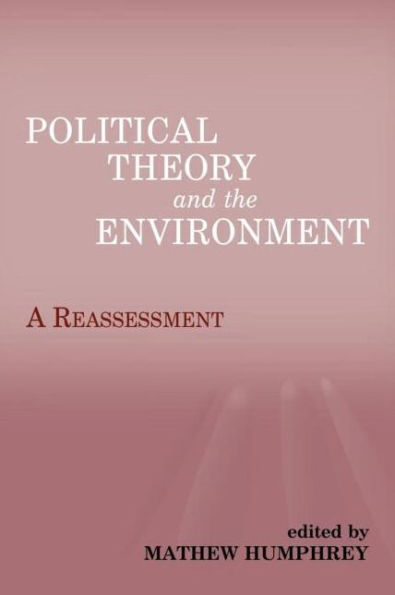 Political Theory and the Environment: A Reassessment