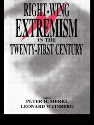 Title: Right-wing Extremism in the Twenty-first Century / Edition 1, Author: Peter Merkl