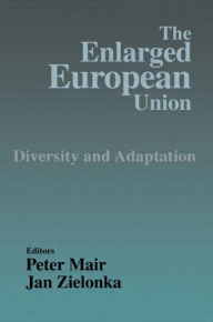 Title: The Enlarged European Union: Unity and Diversity / Edition 1, Author: Peter Mair