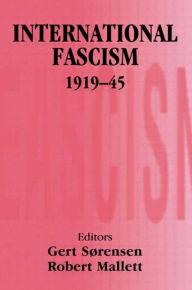 Title: International Fascism, 1919-45, Author: Robert Mallett