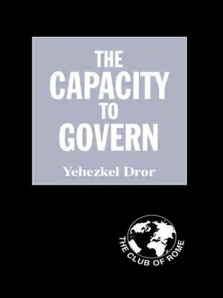 The Capacity to Govern: A Report to the Club of Rome / Edition 1