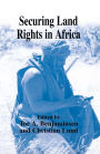 Securing Land Rights in Africa / Edition 1