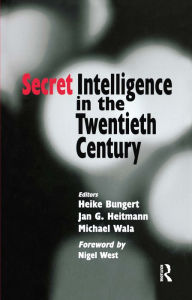 Title: Secret Intelligence in the Twentieth Century, Author: Heike Bungert