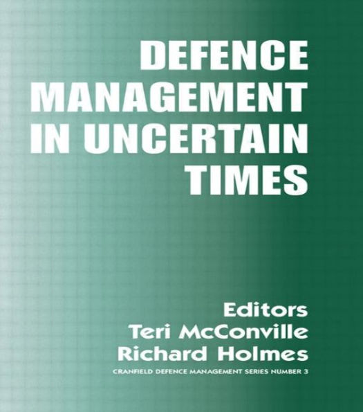 Defence Management in Uncertain Times / Edition 1