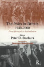 The Poles in Britain, 1940-2000: From Betrayal to Assimilation / Edition 1