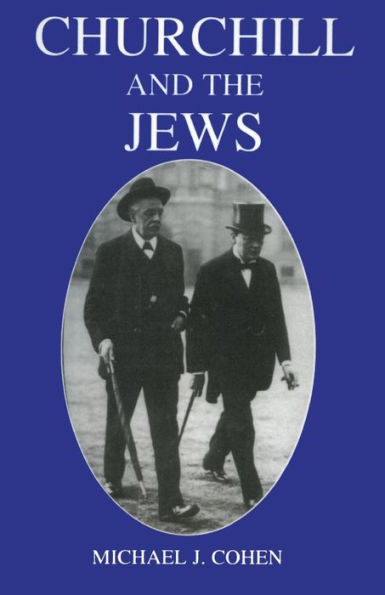 Churchill and the Jews, 1900-1948 / Edition 2