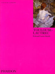 Title: Toulouse-Lautrec: Colour Library, Author: Edward Lucie-Smith