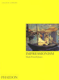 Title: Impressionism: Colour Library, Author: Mark Powell-Jones