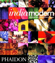 Title: Indiamodern: Traditional Forms and Contemporary Design, Author: Herbert J.M. Ypma