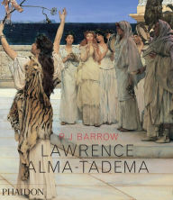 Title: Lawrence Alma-Tadema, Author: Rosemary J. Barrow