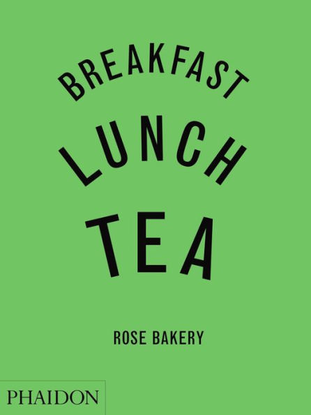 Breakfast, Lunch, Tea: The Many Little Meals of Rose Bakery