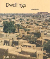 Title: Dwellings:: The Vernacular House World Wide, Author: Paul Oliver