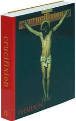 Title: Crucifixion, Author: Editors of Phaidon Press