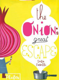 Title: The Onion's Great Escape, Author: Sara Fanelli