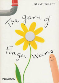 Title: The Game of Finger Worms, Author: Hervé Tullet