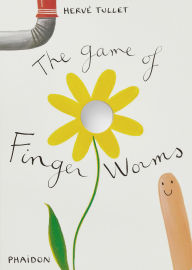 Title: The Game of Finger Worms, Author: Hervé Tullet