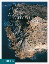 Title: The Sites of Ancient Greece, Author: Georg Gerster