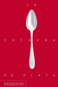 Title: La Cuchara de Plata (Silver Spoon, New Edition) (Spanish Edition), Author: The Silver Spoon Kitchen