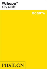 Title: Wallpaper* City Guide Bogota, Author: Wallpaper*