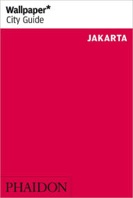 Title: Wallpaper* City Guide Jakarta, Author: Wallpaper*