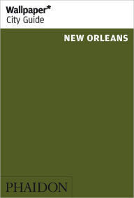 Title: Wallpaper* City Guide New Orleans, Author: Wallpaper*