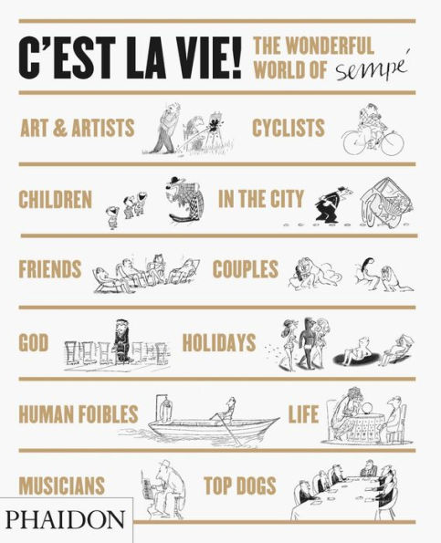 C'est la Vie!: The Wonderful World of Jean-Jacques Sempe