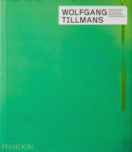 Title: Wolfgang Tillmans, Author: Wolfgang Tillmans