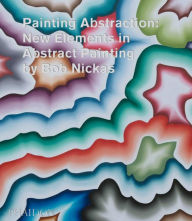 Title: Painting Abstraction, Author: Bob Nickas