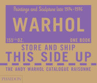 Title: The Andy Warhol Catalogue Raisonne: Paintings and Sculpture late 1974-1976: Volume Four, Author: The Andy Warhol Foundation