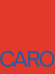 Title: Anthony Caro, Author: Anthony Caro