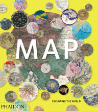 Title: Map: Exploring the World, Author: Phaidon Editors