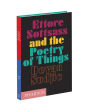 Alternative view 5 of Ettore Sottsass and the Poetry of Things