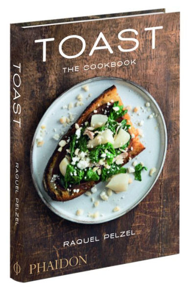 Toast: The Cookbook