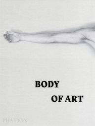 Title: Body of Art, Author: Phaidon Editors