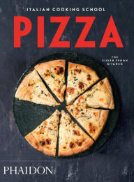 Title: Italian Cooking School: Pizza, Author: The Silver Spoon Kitchen