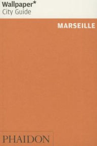 Title: Wallpaper* City Guide Marseille, Author: Wallpaper*