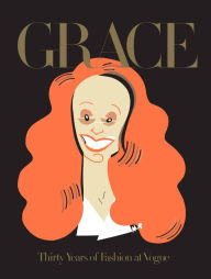 Title: Grace: Thirty Years of Fashion at Vogue, Author: Grace Coddington