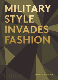 Title: Military Style Invades Fashion, Author: Timothy Godbold