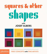 Title: Squares & Other Shapes: With Josef Albers, Author: Josef Albers