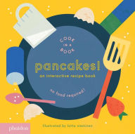 Title: Pancakes!: An Interactive Recipe Book (Cook in a Book Series), Author: Lotta Nieminen