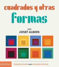 Title: Cuadrados y Otras Formas con Josef Albers (Squares & Other Shapes with Josef Albers) (Spanish Edition), Author: Josef Albers