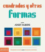 Cuadrados y Otras Formas con Josef Albers (Squares & Other Shapes with Josef Albers) (Spanish Edition)