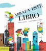 Abraza Este Libro (Hug This Book!) (Spanish Edition)