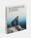 Alternative view 2 of Elemental Living: Contemporary Houses in Nature