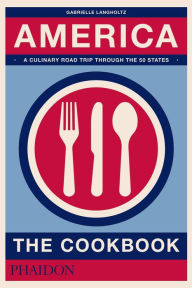 Title: America: The Cookbook, Author: Gabrielle Langholtz