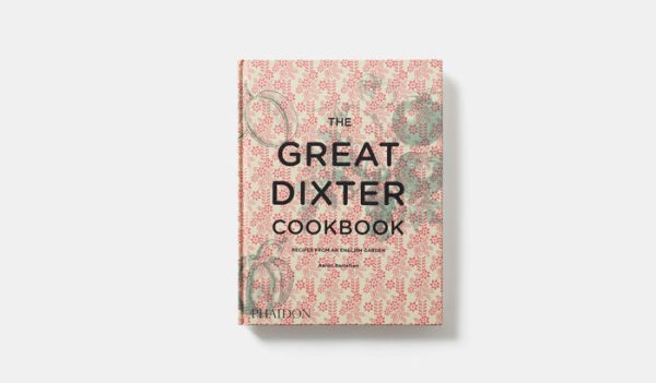 The Great Dixter Cookbook: Recipes from an English Garden