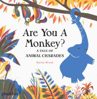 Title: Are You A Monkey?: A Tale of Animal Charades, Author: Marine Rivoal